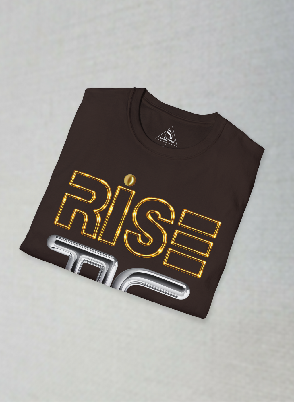 Rise Up Motivational Unisex T-Shirt