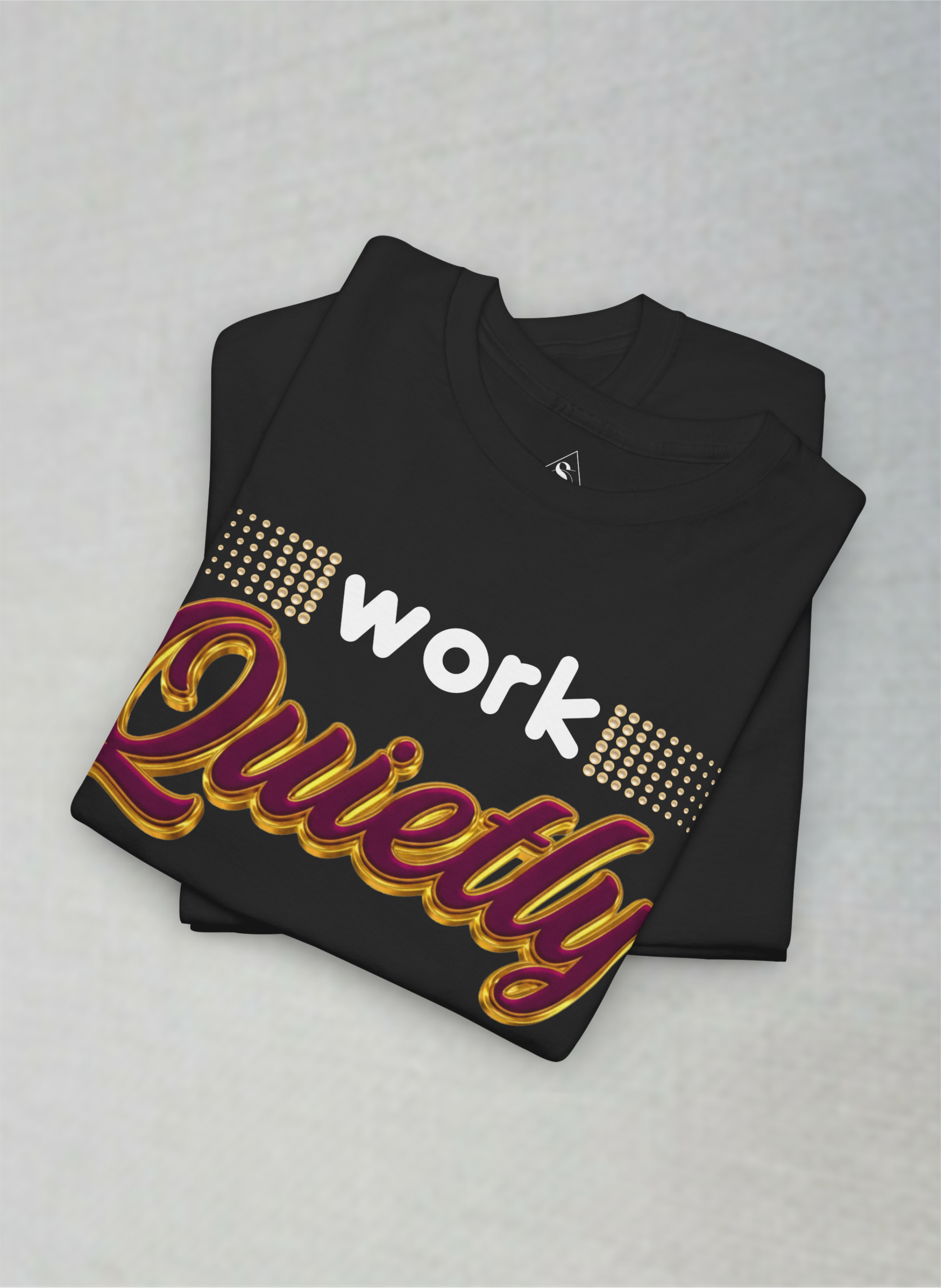 Work Quietly – Luxury Silent Hustle Motivational Unisex Heavy Cotton Tee