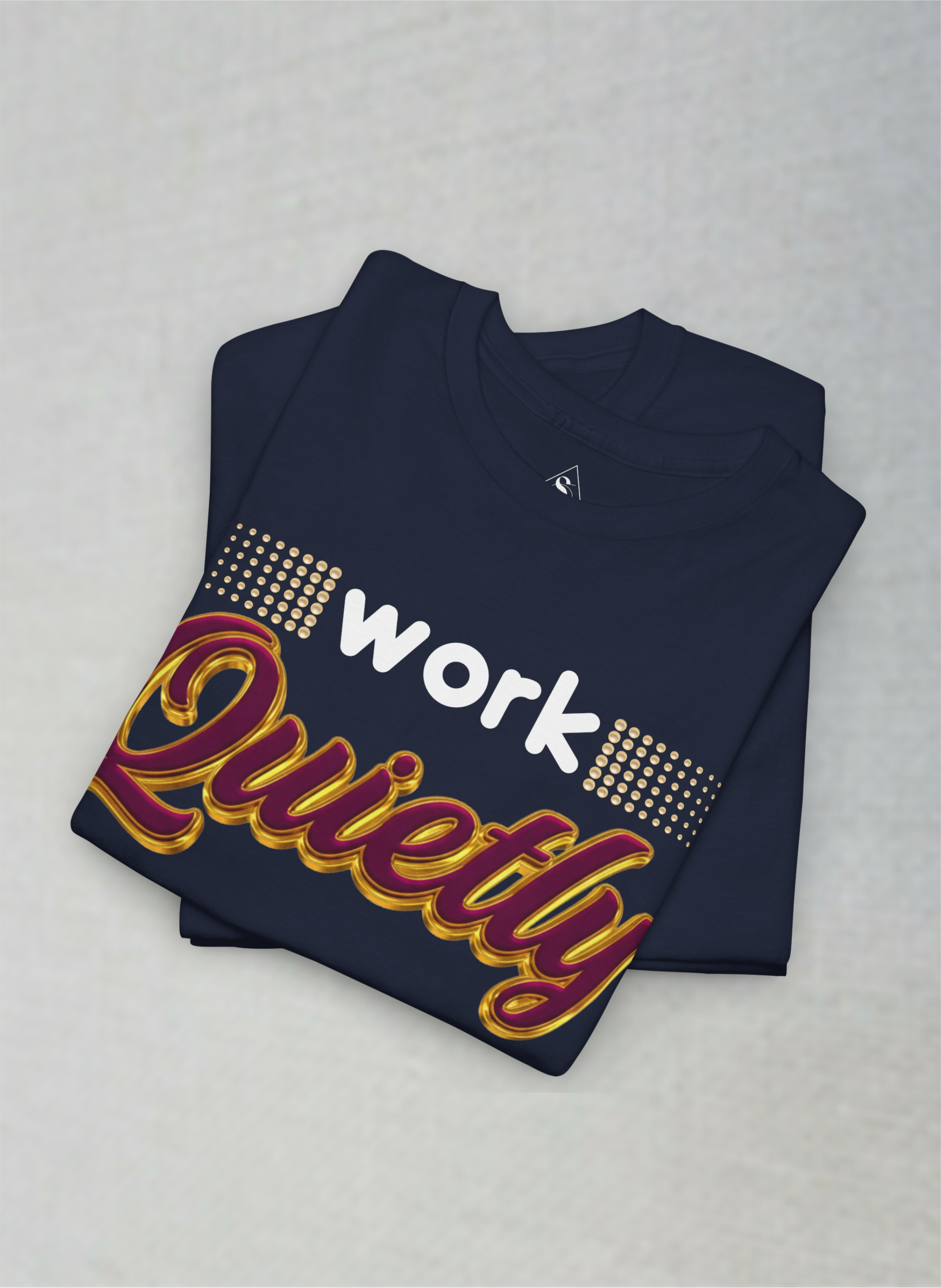 Work Quietly – Luxury Silent Hustle Motivational Unisex Heavy Cotton Tee